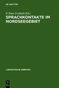 Sprachkontakte Im Nordseegebiet: Akten D. 1. Symposions uber Sprachkontakt in Europa, Mannheim 1977