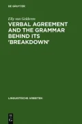 Verbal Agreement and the Grammar Behind Its "Breakdown": Minimalist Feature Checking