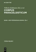 Corpus Paracelsisticum 1. Der Frühparacelsismus. Frühe Neuzeit: Band 59