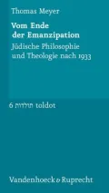 Vom Ende der Emanzipation: Juedische Philosophie und Theologie nach 1933. Mit einem Vorwort von Dan Diner