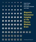 Magnetic Resonance Imaging of the Rhesus Monkey Brain