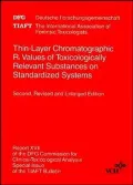Thin-Layer Chromatographic Rf Values of Toxicologically Relevant Substances on Standardized Systems : Report XVII of the DFG Commission for Clinical-Toxicological Analysis
