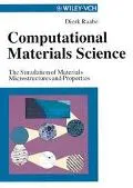 Computational Materials Science: The Simulation of Materials Microstructures and Properties