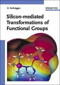 Silicon-Mediated Transformations of Functional Groups