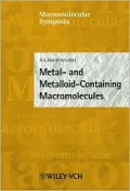 Metal- and Metalloid-Containing Macromolecules: 39th IUPAC Congress, Ottawa, Canada