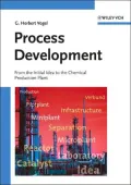 Process Development: From the Initial Idea to the Chemical Production Plant