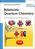 Relativistic Quantum Chemistry: The Fundamental Theory of Molecular Science