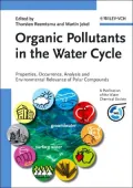 Organic Pollutants in the Water Cycle: Properties, Occurrence, Analysis and Environmental Relevance of Polar Compounds