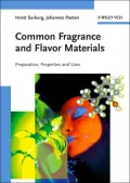 Common Fragrance and Flavor Materials: Preparation, Properties and Uses