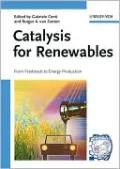 Catalysis for Renewables: From Feedstock to Energy Production