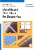 Metal Based Thin Films for Electronics