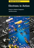 Electrons in Action : Roads to Modern Computers and Electronics