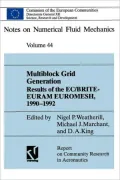 Multiblock Grid Generation: Results of the EC/BRITE-EURAM Project EUROMESH, 1990-1992