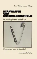 Kernwaffen Und Rustungskontrolle: Ein Interdisziplinares Studienbuch