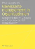 Gewissensmanagement in Organisationen: Moglichkeiten im Umgang mit Corporate Social Responsibility