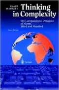 Thinking in Complexity: The Complex Dynamics of Matter, Mind and Mankind
