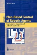 Plan-Based Control Of Robotic Agents