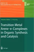 Transition Metal Arene p-Complexes in Organic Synthesis and Catalysis