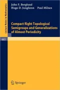 Compact Right Topological Semigroups and Generalizations of Almost Periodicity