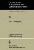 Optimal Decisions Under Uncertainty