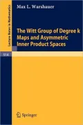 The Witt Group of Degree K Maps and Asymmetric Inner Product Spaces