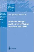 Nonlinear Analysis and Control of Physical Processes and Fields