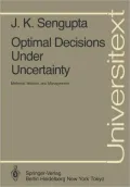 Optimal Decisions Under Uncertainty