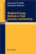 Weighted Energy Methods in Fluid Dynamics and Elasticity