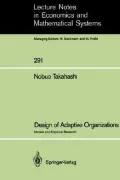 Design of Adaptive Organizations: Models and Empirical Research (Lecture Notes in Economics and Mathematical Systems)