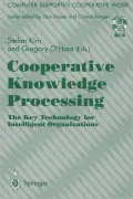 Cooperative Knowledge Processing: The Key Technology for Intelligent Organizations