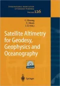 Satellite Altimetry for Geodesy, Geophysics and Oceanography: Proceedings of the International Workshop on Satellite Altimetry, a joint workshop of ... Association of Geodesy Symposia)