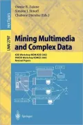 Mining Multimedia and Complex Data