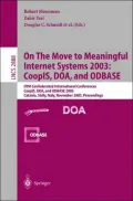 On the Move to Meaningful Internet Systems 2003 : CoopIS, DOA, and ODBASE: OTM Confederated International Conferences CoopIS, DOA, and ODBASE 2003, Catania, Sicily, Italy, November 3-7, 2003: Proceedings
