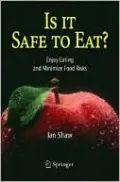 Is it Safe to Eat? How to Enjoy Eating and to Minimize Food Risks
