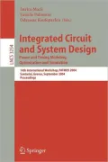 Integrated Circuit and System Design : Power and Timing Modeling, Optimization and Simulation; 14th International Workshop, Patmos 2004, Santorini, Greece, September 15-17, 2004, Proceedings