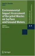 Environmental Impact Assessment of Recycled Wastes on Surface and Ground Waters, Vol. 2