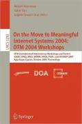 On the Move to Meaningful Internet Systems 2004: Otm 2004 Workshops : Otm Confederated International Workshops and Posters, Gada, Jtres, Mios, Worm, Wose, Phds, and Interop 2004, Agia Napa, Cyprus, October 25-29, 2004, Proceedings