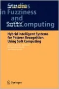 Hybrid Intelligent Systems for Pattern Recognition Using Soft Computing