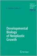 Developmental Biology of Neoplastic Growth