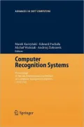 Computer Recognition Systems: Proceedings of 4th International Conference on Computer Recognition Systems CORES'05