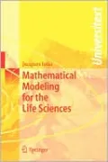 Mathematical Modeling for the Life Sciences