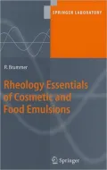 Rheology Essentialsof Cosmetic and Food Emulsions