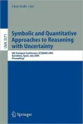 Symbolic and Quantitative Approaches to Reasoning with Uncertainty : 8th European Conference, ECSQARU 2005 Barcelona, Spain, July 2005: Proceedings