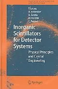 Inorganic Scintillators for Detector Systems Physical Principles and Crystal Engineering
