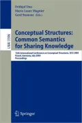 Conceptual Structures: Common Semantics for Sharing Knowledge