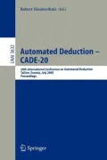 Automated Deduction, CADE-20 : 20th International Conference on Automated Deduction, Tallinn, Estonia, July 22-27, 2005: Proceedings