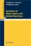 Geometry of Muntz Spaces and Related Questions