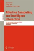 Affective Computing and Intelligent Interaction: First International Conference, ACII 2005, Beijing, China, October 22-24, 2005, Proceedings
