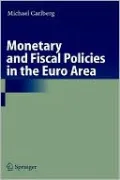 Monetary and Fiscal Policies in the Euro Area