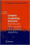Complex Computing-Networks: Brain-Like and Wave-Oriented Electrodynamic Algorithms